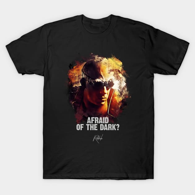 Afraid Of The Dark - RIDDICK T-Shirt by Naumovski